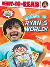 Cover image for Welcome to Ryan's World!